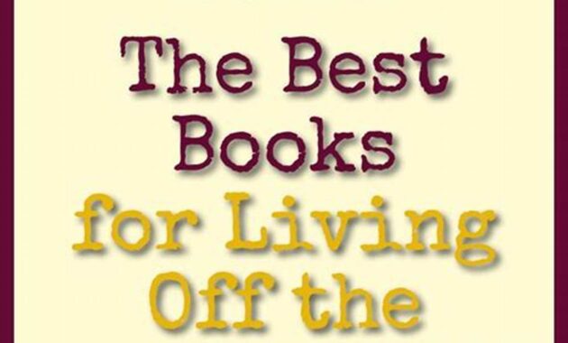 Ultimate Off-Grid Living: Discover the Best Books for Your Journey