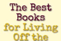 Ultimate Off-Grid Living: Discover the Best Books for Your Journey